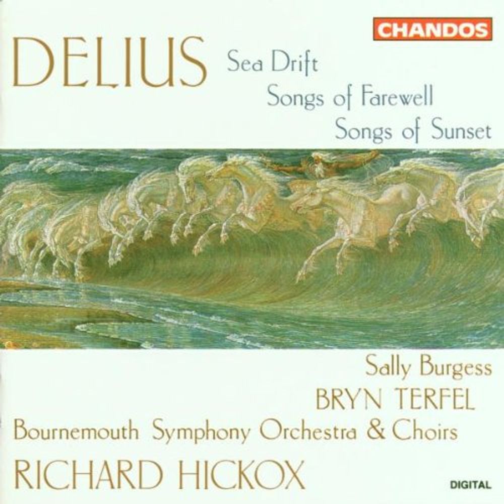 

Диск CD Delius: Sea Drift / Songs of Farewell / Songs of Sunset - Frederick Delius, Richard Hickox, Sally Burgess, Bryn Terfel, Bournemouth Symphony Orchestra, Bournemouth Symphony Chorus