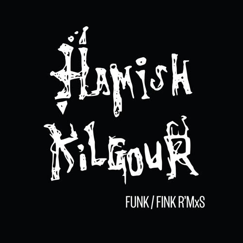 

Сингл 12" Kilgour, Hamish: Funk/Fink R'Mxs