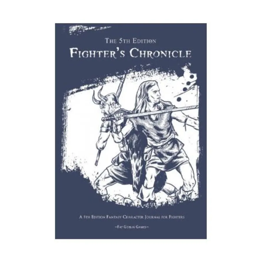 

5th Edition Fighter's Chronicle, D&D Fifth Edition (Fat Goblin Games), мягкая обложка