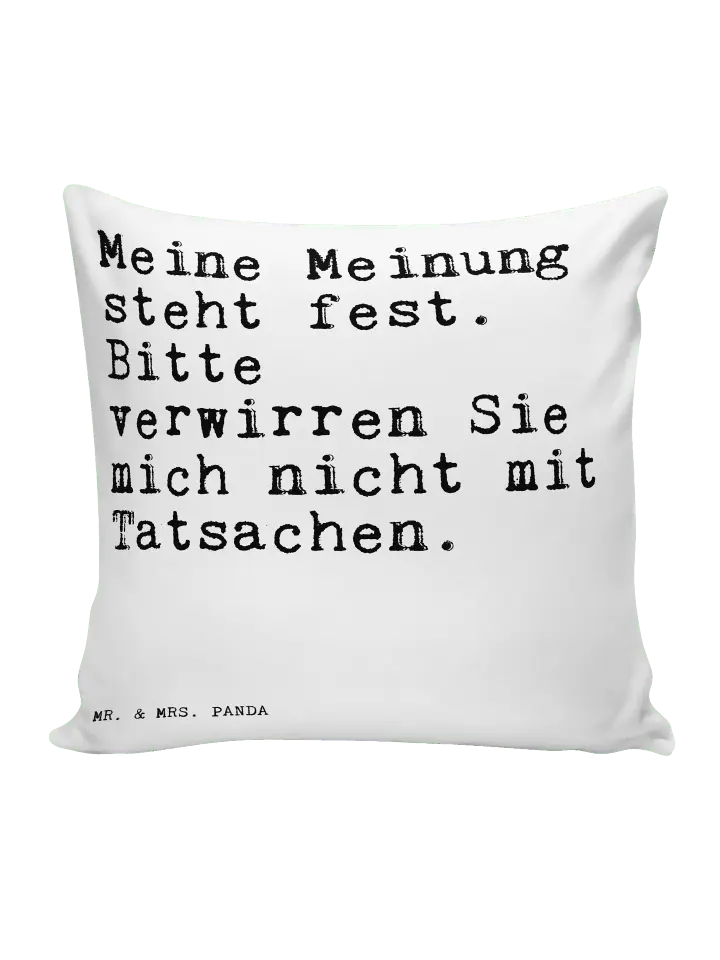 

Подушка Mr & Mrs Panda 40x40 Meine Meinung steht fest, белый