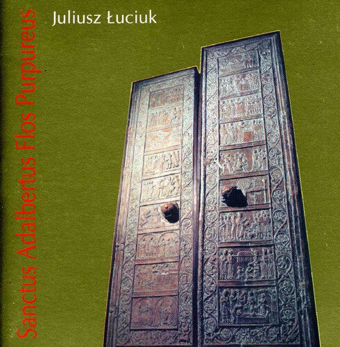 

CD диск Luciuk / Warsaw Teology Academy Choir / Kosek: Sanctus Adalbertus Flos Purpureus
