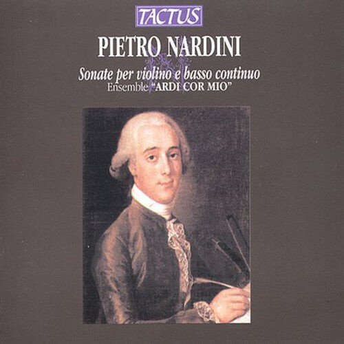 

CD диск Nardini, Pietro / Ensemble "Ardi Cor Mio": Violin Sonatas: 4 Stas for Violin & Basso Continuo