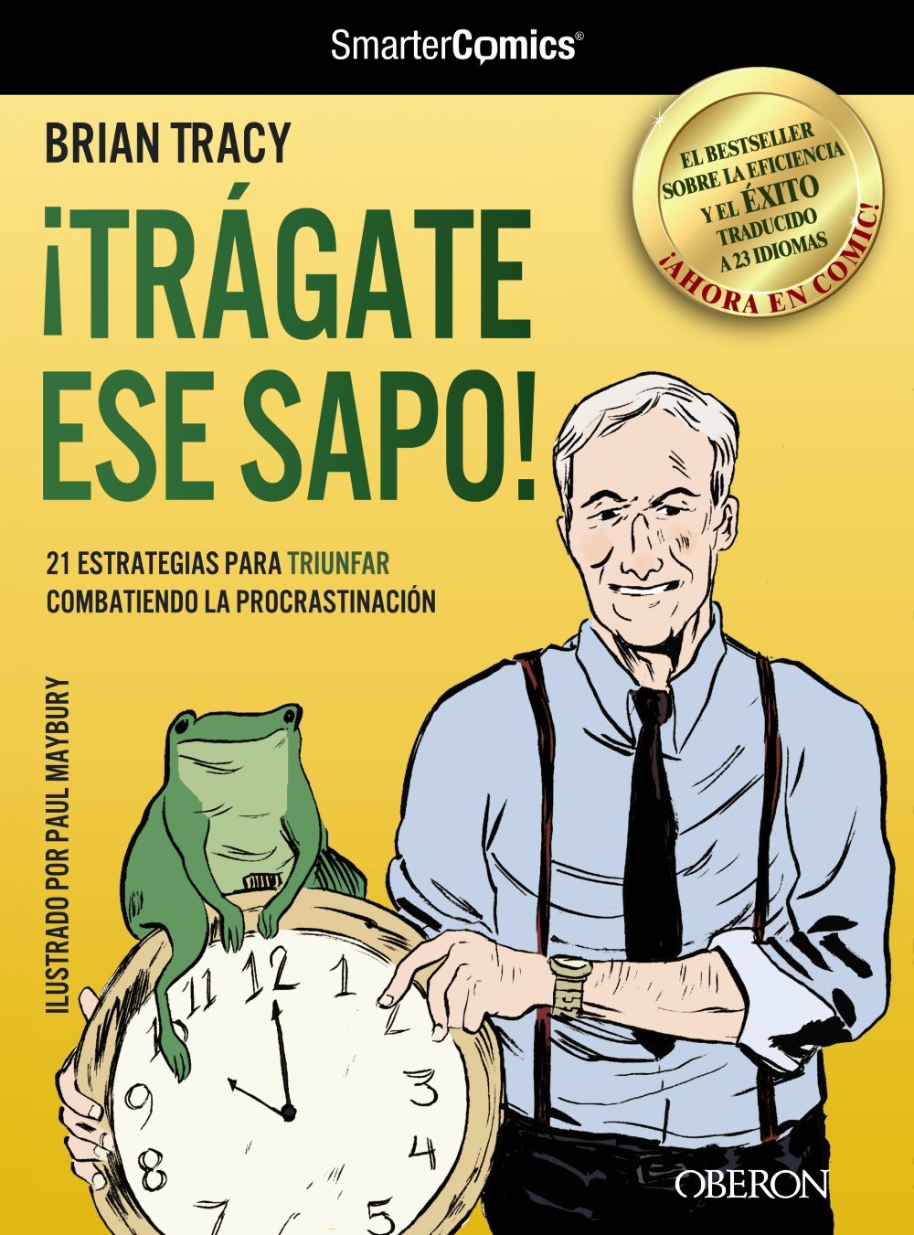 

¡Trágate ese sapo! 21 estrategias para TRIUNFAR combatiendo la procrastinación (ANAYA MULTIMEDIA)