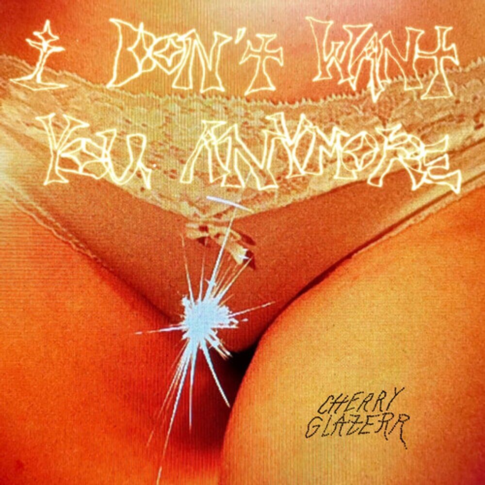 

Виниловая пластинка LP I Don't Want You Anymore - Cherry Glazerr