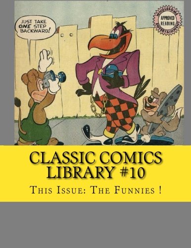 

Classic Comics Library #10: This Issue: The Funnies! (CreateSpace Independent Publishing Platform)