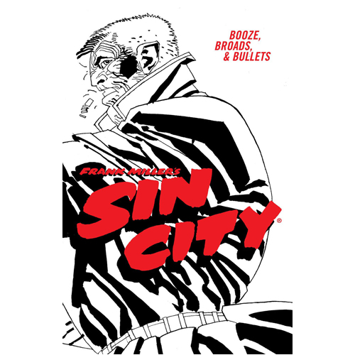 

Книга Frank Miller’S Sin City Volume 6: Booze. Broads. & Bullets (Fourth Edition)