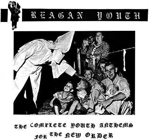 

CD диск Reagan Youth: Complete Youth Anthems for the New Order