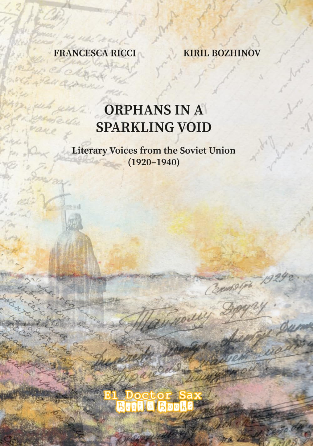 

Orphans in a Sparkling Void: (El Doctos Sax - The Madcap Laughs) (Independently published)