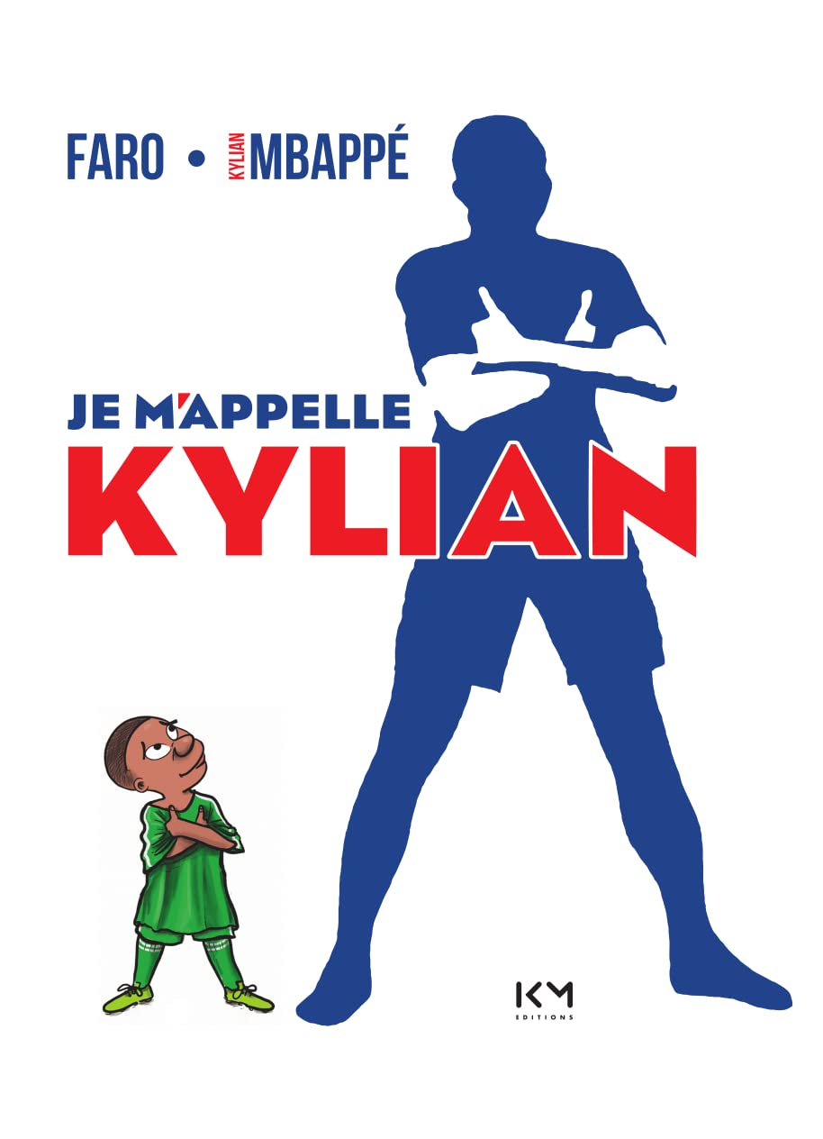 

Je m'appelle Kylian (KM EDITIONS)