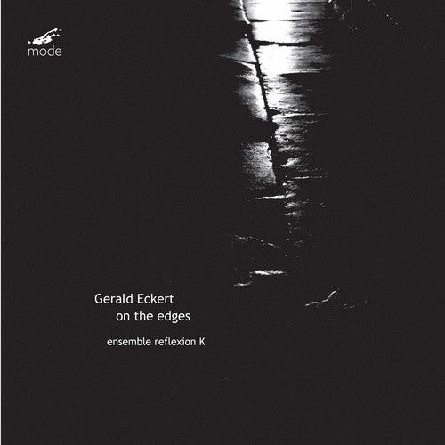 

CD диск Eckert / Ensemble Reflexion K: ECKERT: On the Edges