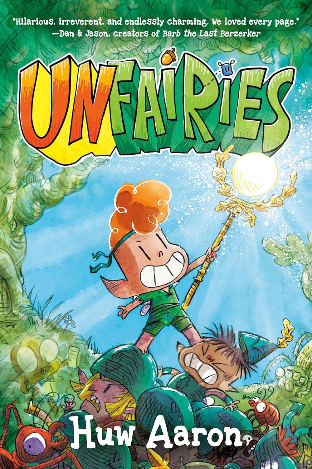 

Unfairies: A Graphic Novel (G.P. Putnam's Sons Books for Young Readers)