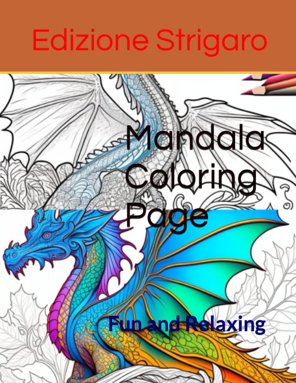 

Mandala Coloring Page: Fun and Relaxing (Italian Edition) (Independently published)