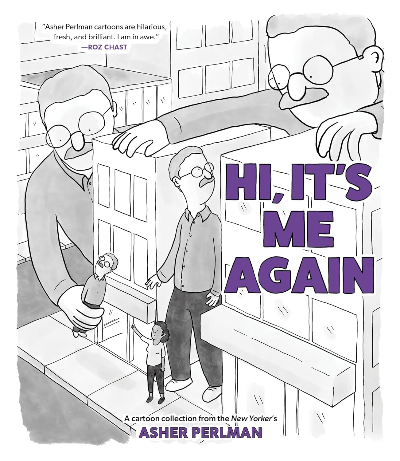 

Hi, It’s Me Again: A Cartoon Collection from the New Yorker’s Asher Perlman (Andrews McMeel Publishing)