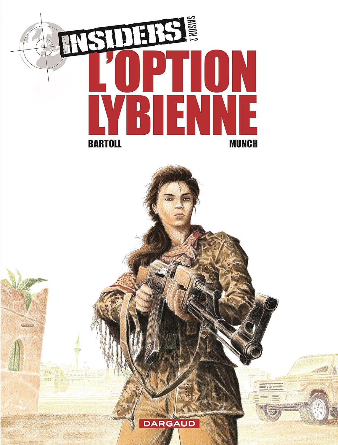 

Insiders - Saison 2 - Tome 4 - L’Option libyenne (DARGAUD)