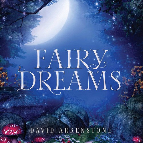 

CD диск Arkenstone, David: Fairy Dreams