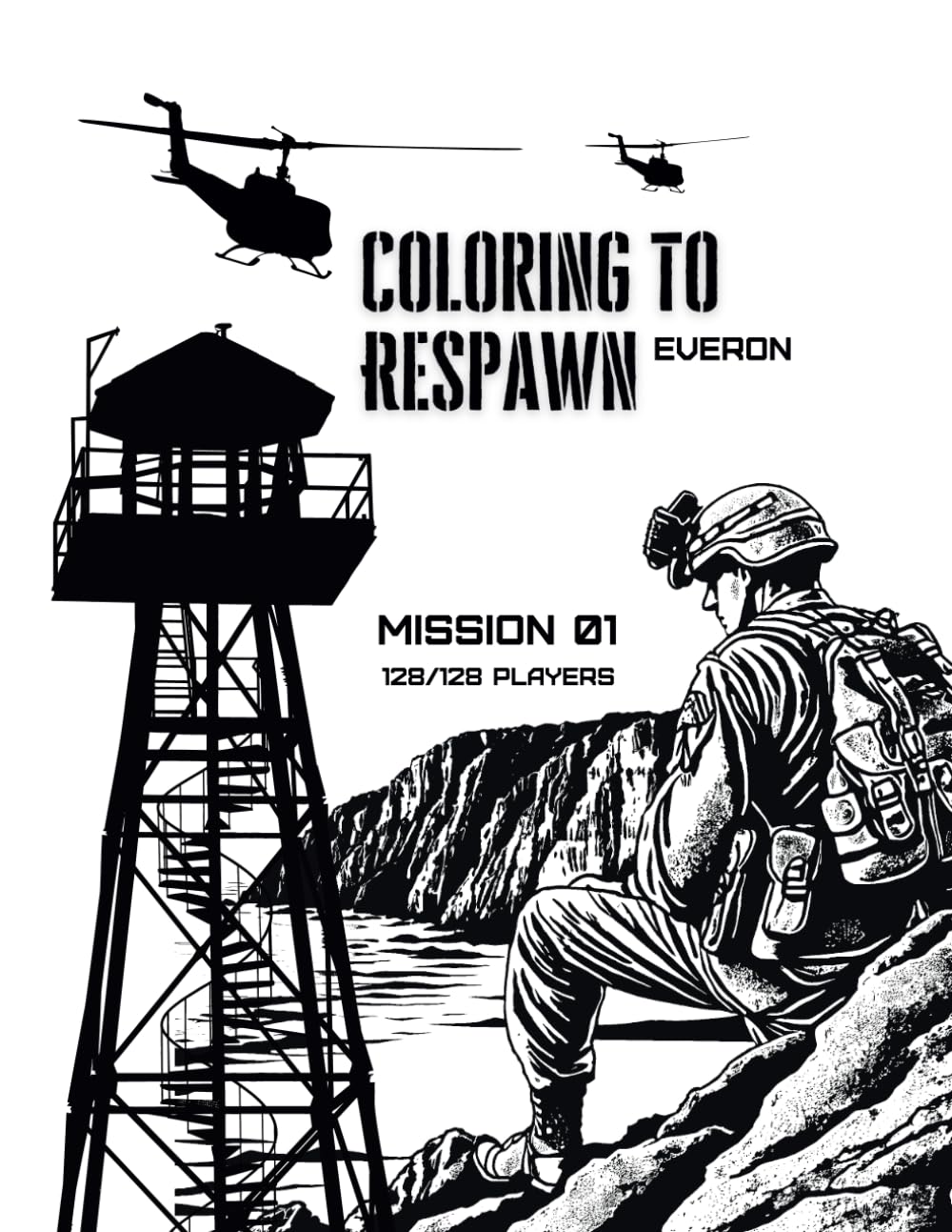 

Coloring to Respawn - Everon - Mission 01 - 128/128 Players (German Edition) (Independently published)