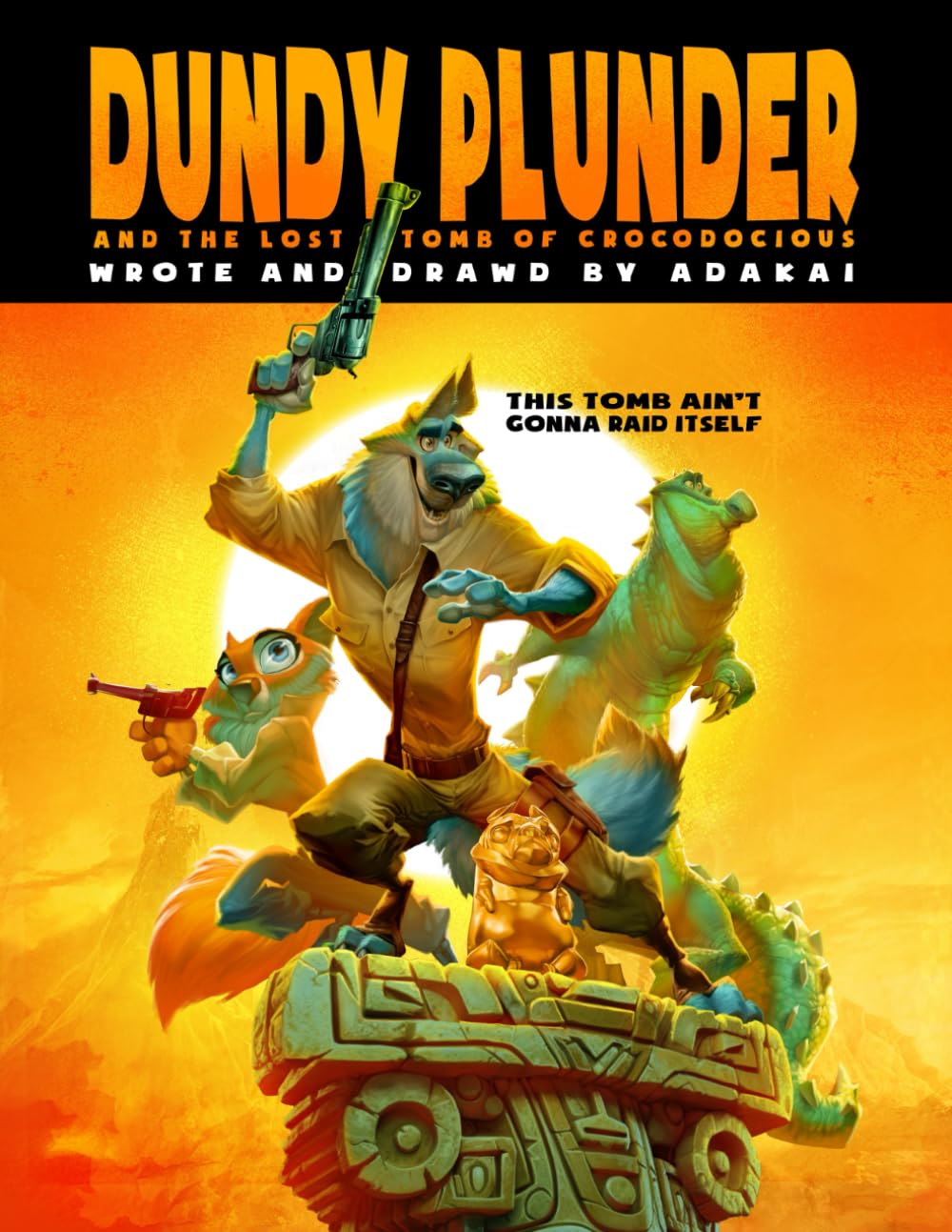 

DUNDY PLUNDER: And The Lost Tomb Of Crocodocious (Independently published)
