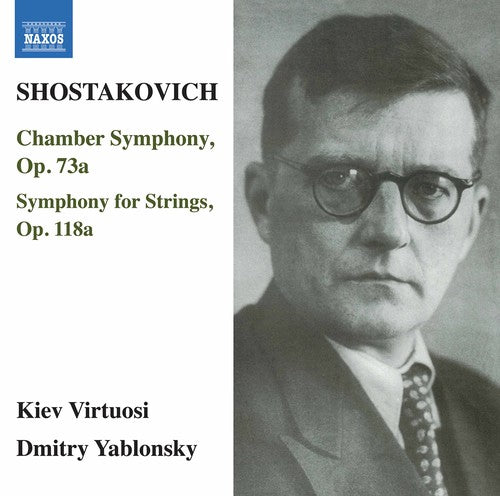 

CD диск Shostakovich / Virtuosi / Yablonsky: Dmitri Shostakovich: Chamber Symphony Op 73a Symphony for Strings Op