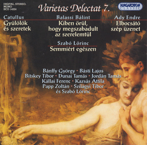 

CD диск Ady, Endre / Balassi, Balint / Szabo, Lorinc: Varietas Delectat 7