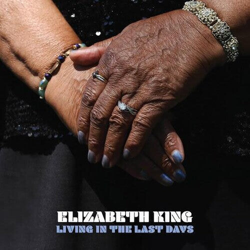 

Виниловая пластинка King, Elizabeth - Living In The Last Days