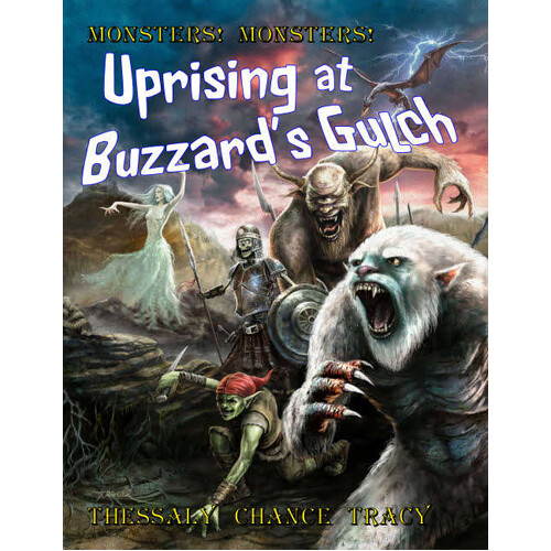 

Книга Monsters! Monsters! Uprising At Buzzard’S Gulch