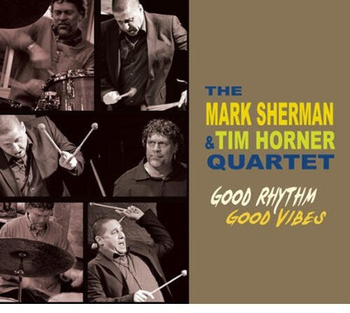 

CD диск Sherman, Mark / Horner, Tim: Good Rhythm Good Vibes