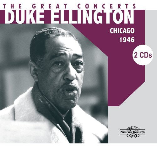 

CD диск Ellington, Duke: The Great Concerts: Chicago 1946