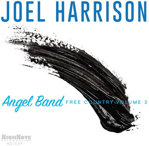 

CD диск Harrison, Joel: Angel Band - Free Country Volume 3