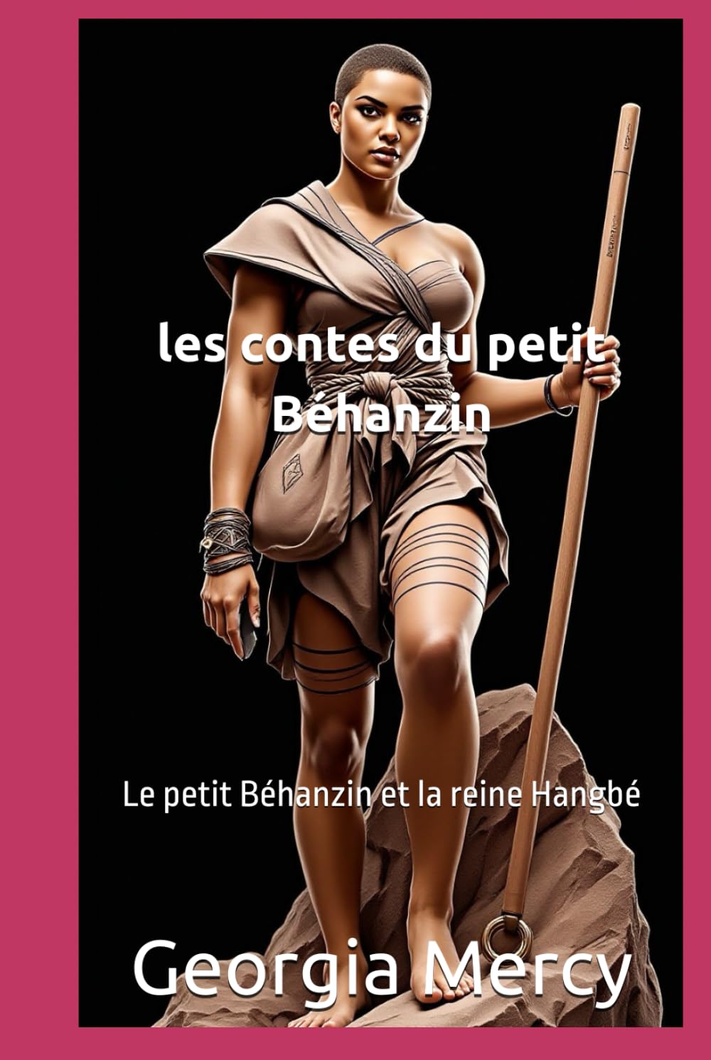 

les contes du petit Béhanzin: Le petit Béhanzin et la reine Hangbé (French Edition) (Independently published)