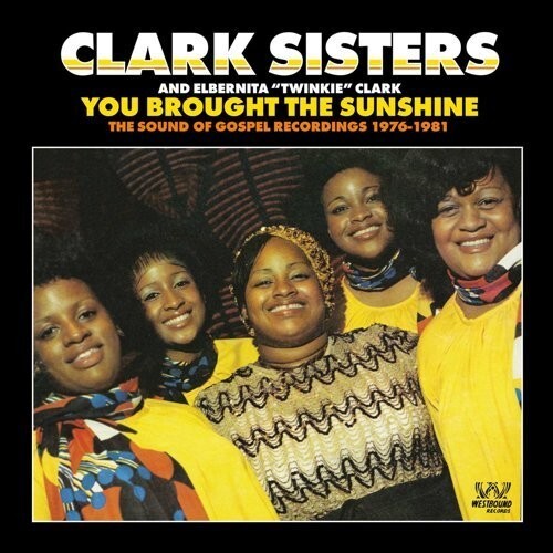 

CD диск Clark Sisters: You Brought The Sunshine: The Sound Of Gospel Recordings 1976-1981
