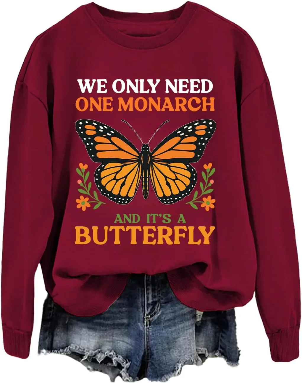 

Толстовка We Only Need One Monarch And It's A Butterfly