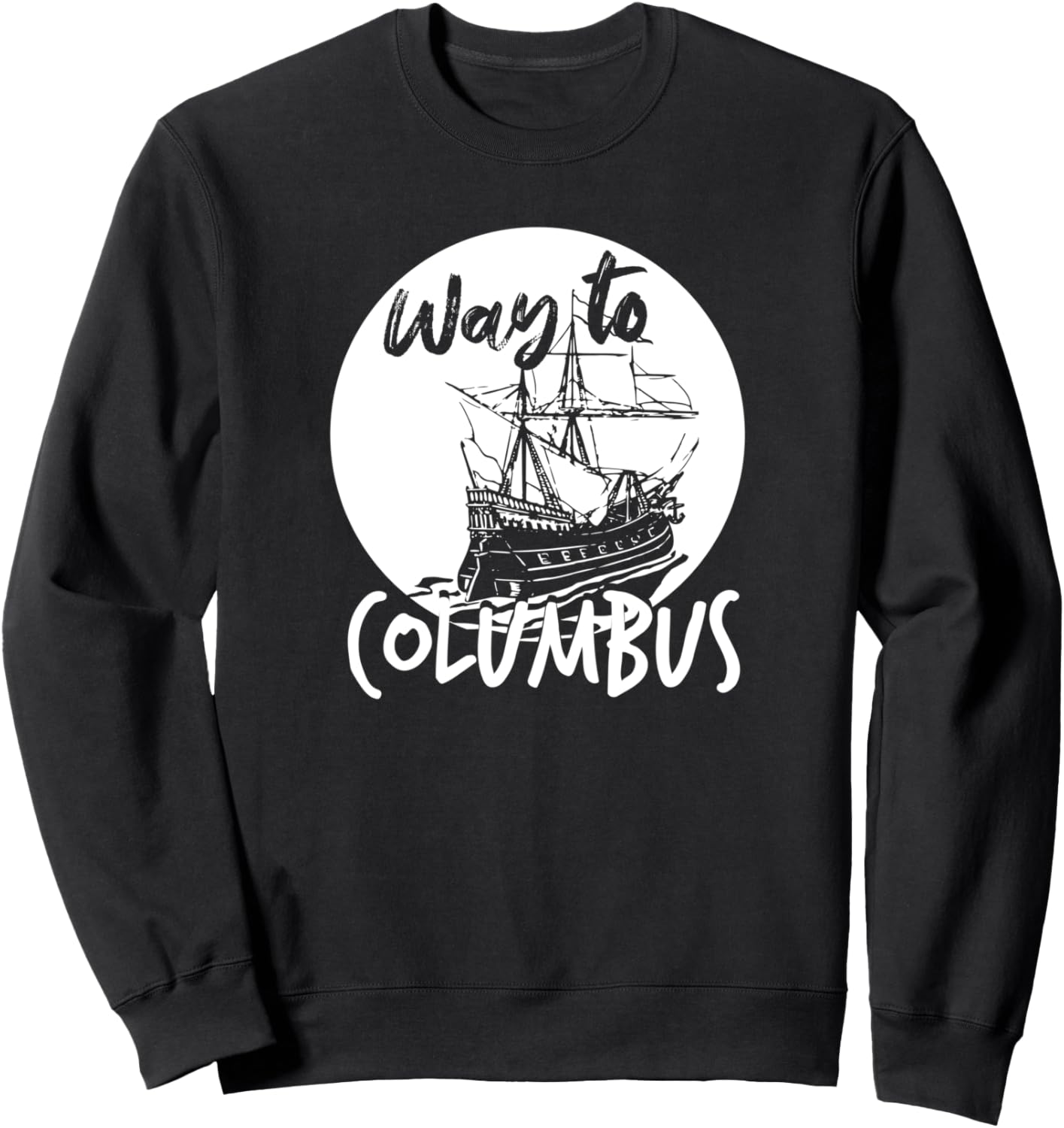 

Дорога в Колумбус - Забавная толстовка ко Дню Колумба Way To Columbus, черный