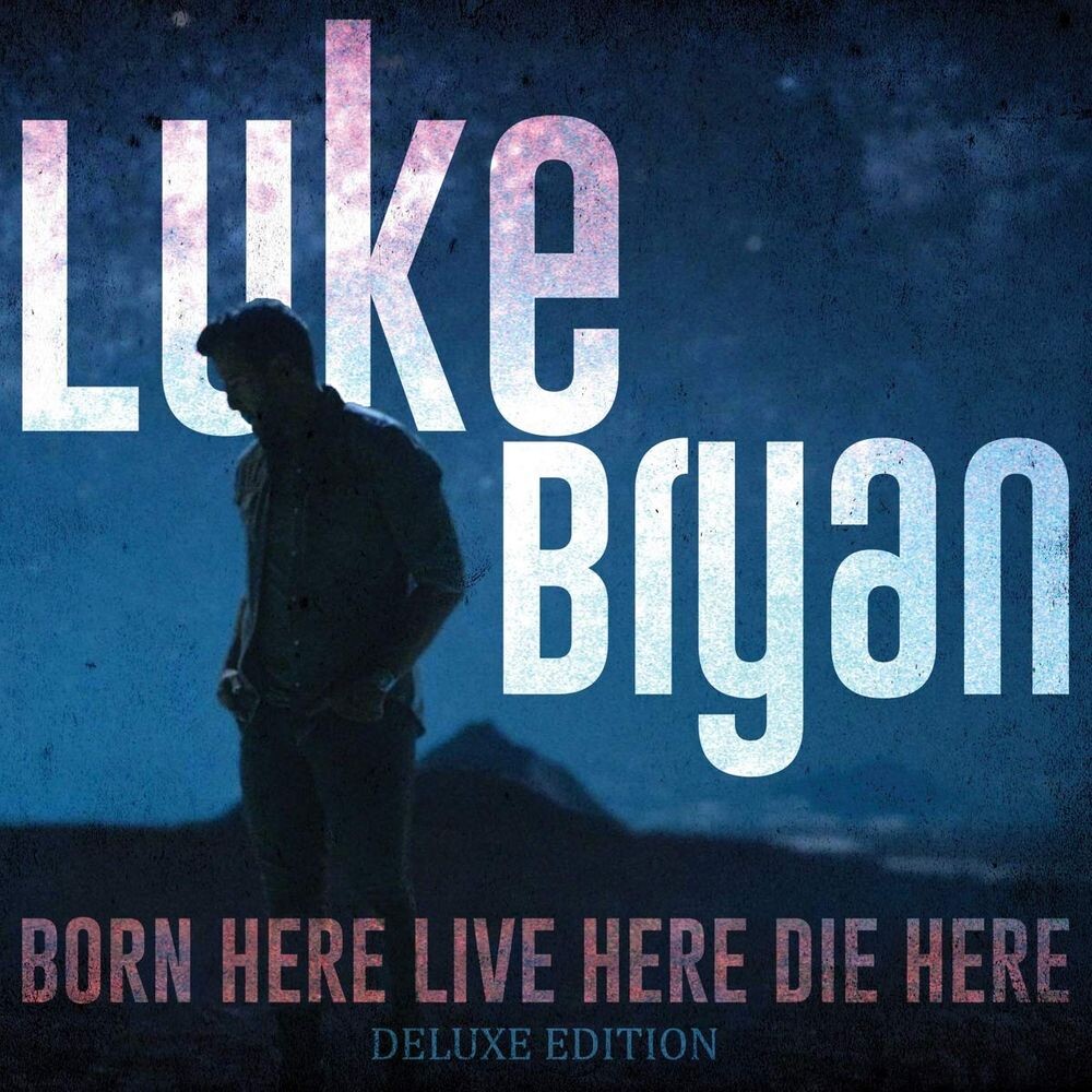 

Диск CD Born Here Live Here Die Here [Deluxe Edition] - Luke Bryan