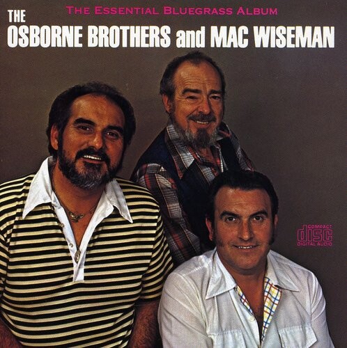 

CD диск Osborne Brothers / Wiseman, Mac: Essential Bluegrass Album