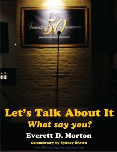 

Let's Talk About It: What Say You (CreateSpace Independent Publishing Platform)