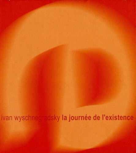 

CD диск Wyschnegradsky: Journee de L'existence