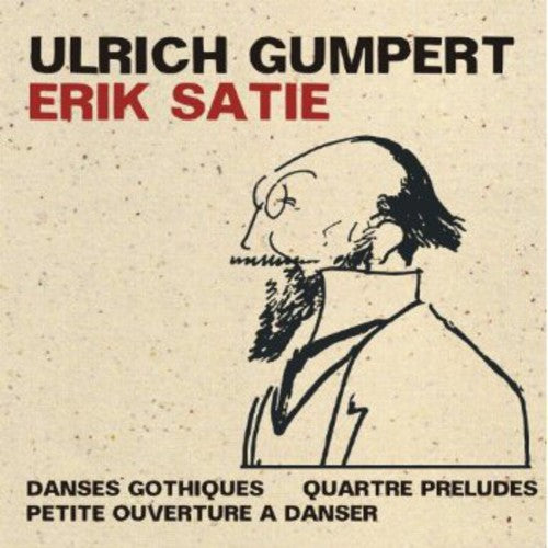 

CD диск Satie / Gumpert, Ulrich: Danses Gothiques / Quartre Preludes