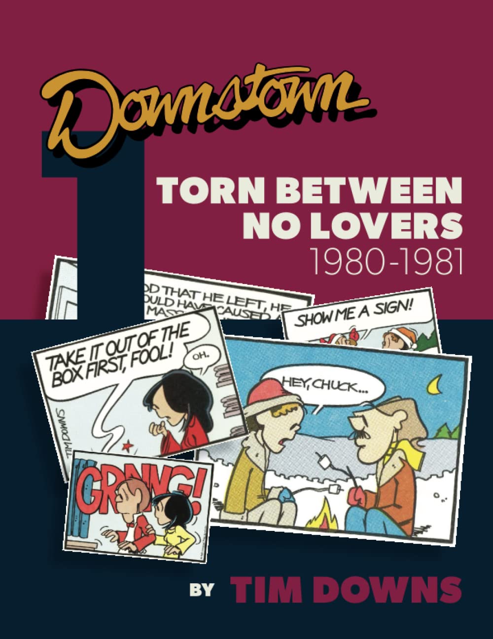 

Torn Between No Lovers: Downstown 1980-1981 (The Complete Comic Strip Downstown 1980-1986) (Independently published)