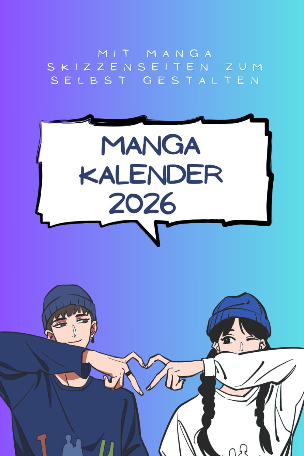 

Manga Kalender 2026: Mit Manga Skizzenseiten zum Selbst gestalten (German Edition) (Independently published)