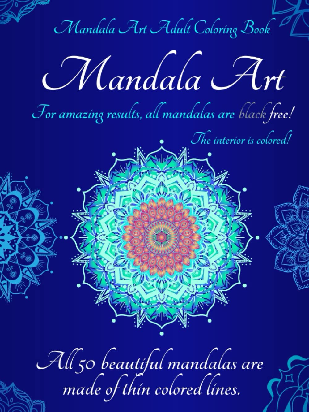 

Mandala Art Adult Coloring Book * Mandala Art * For more amazing coloring results, all mandalas are made of colored lines.: Mandala Coloring Book ... Book for Adults Relaxation and Stress Relieve (Independently published)