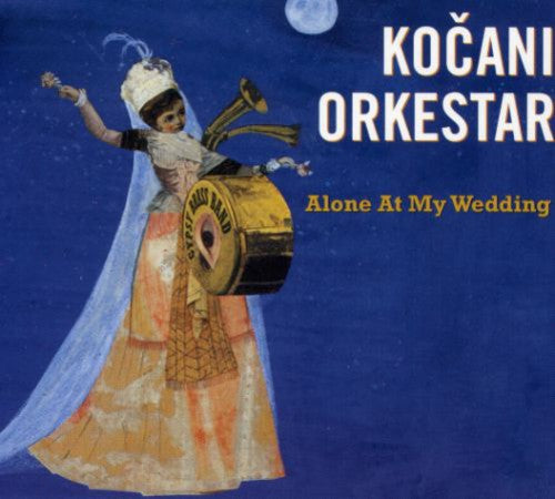 

CD диск Kocani Orkestar: Alone at My Wedding