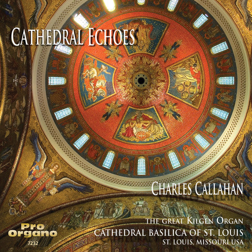 

CD диск Gounod / Handel / Bach / Callahan: Cathedral Echoes