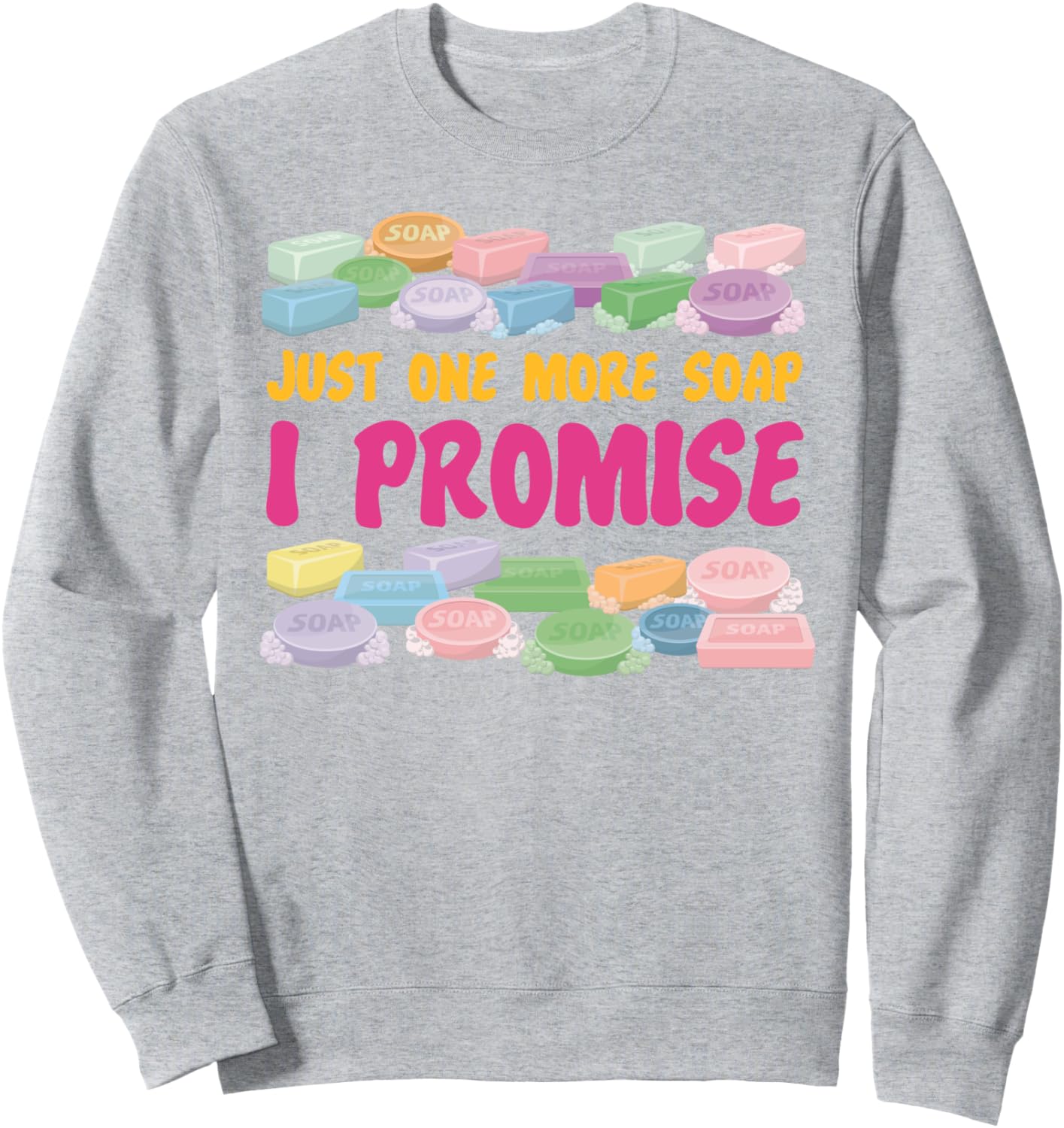 

Изготовление мыла. Толстовка Еще одно мыло, обещаю Handmade Soap Maker Soaping Hs0, серый