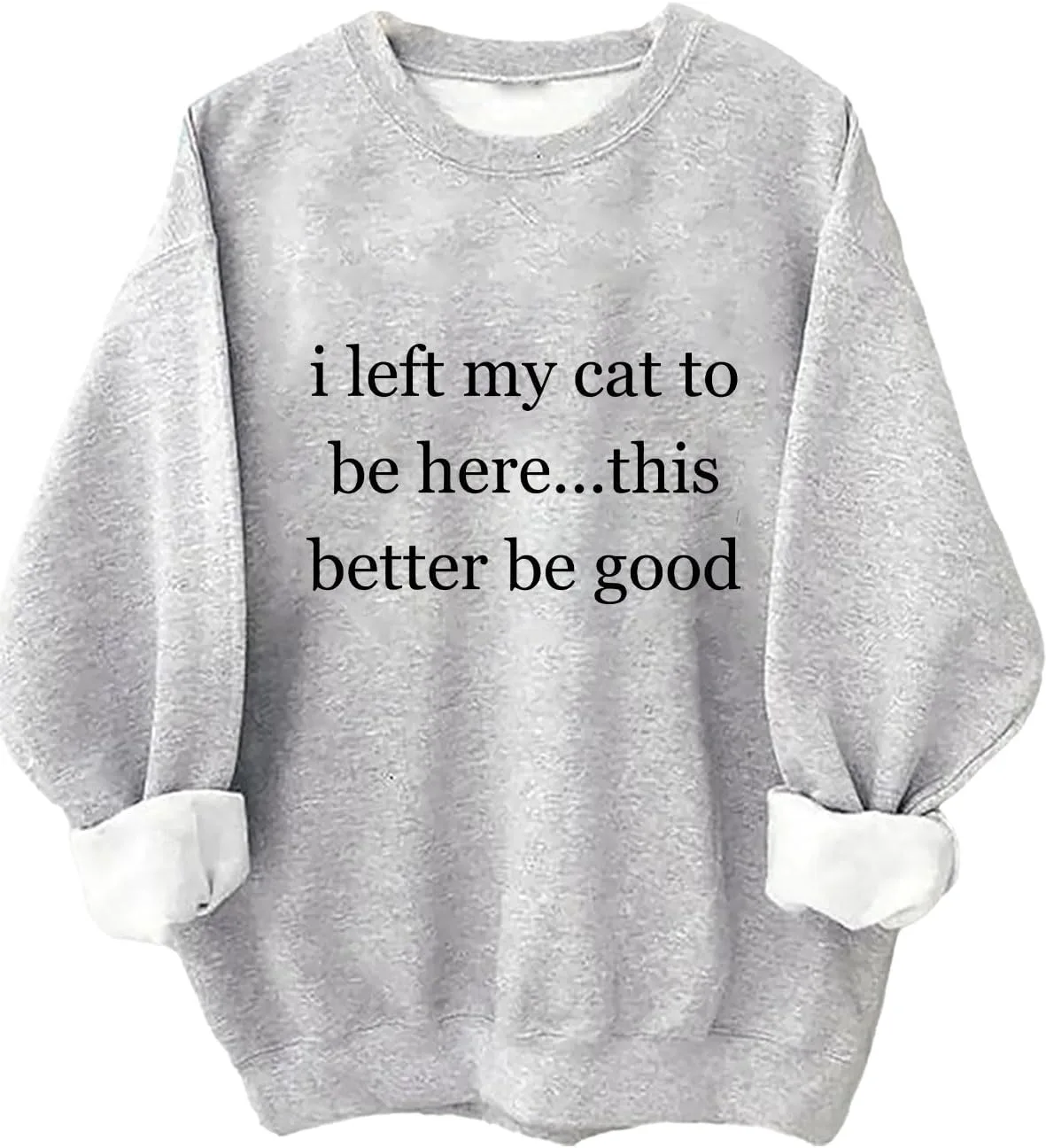 

Толстовка "I Left My Cat To Be Here This Better Be Good" для любителей кошек MQZUO