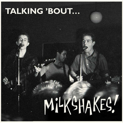 

Виниловая пластинка Milkshakes: Talking 'bout... Milkshakes