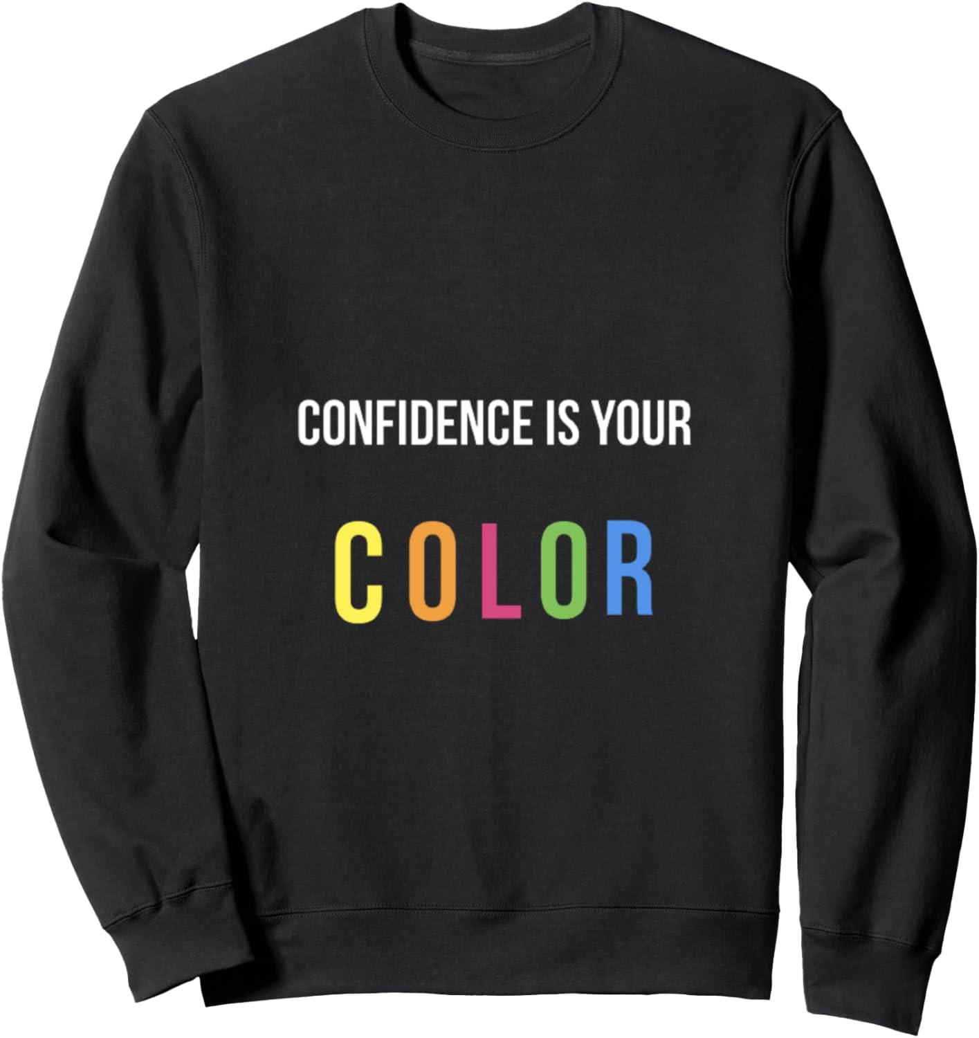 

Уверенность - это твой цвет. Толстовка Confidence Is Your Color, черный