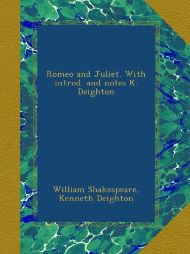 

Romeo and Juliet. With introd. and notes K. Deighton (Ulan Press)