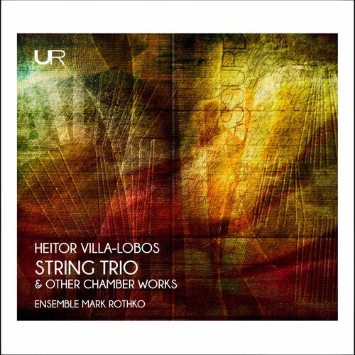 

CD диск Villa-Lobos / Ensemble Mark Rothko: String Trio