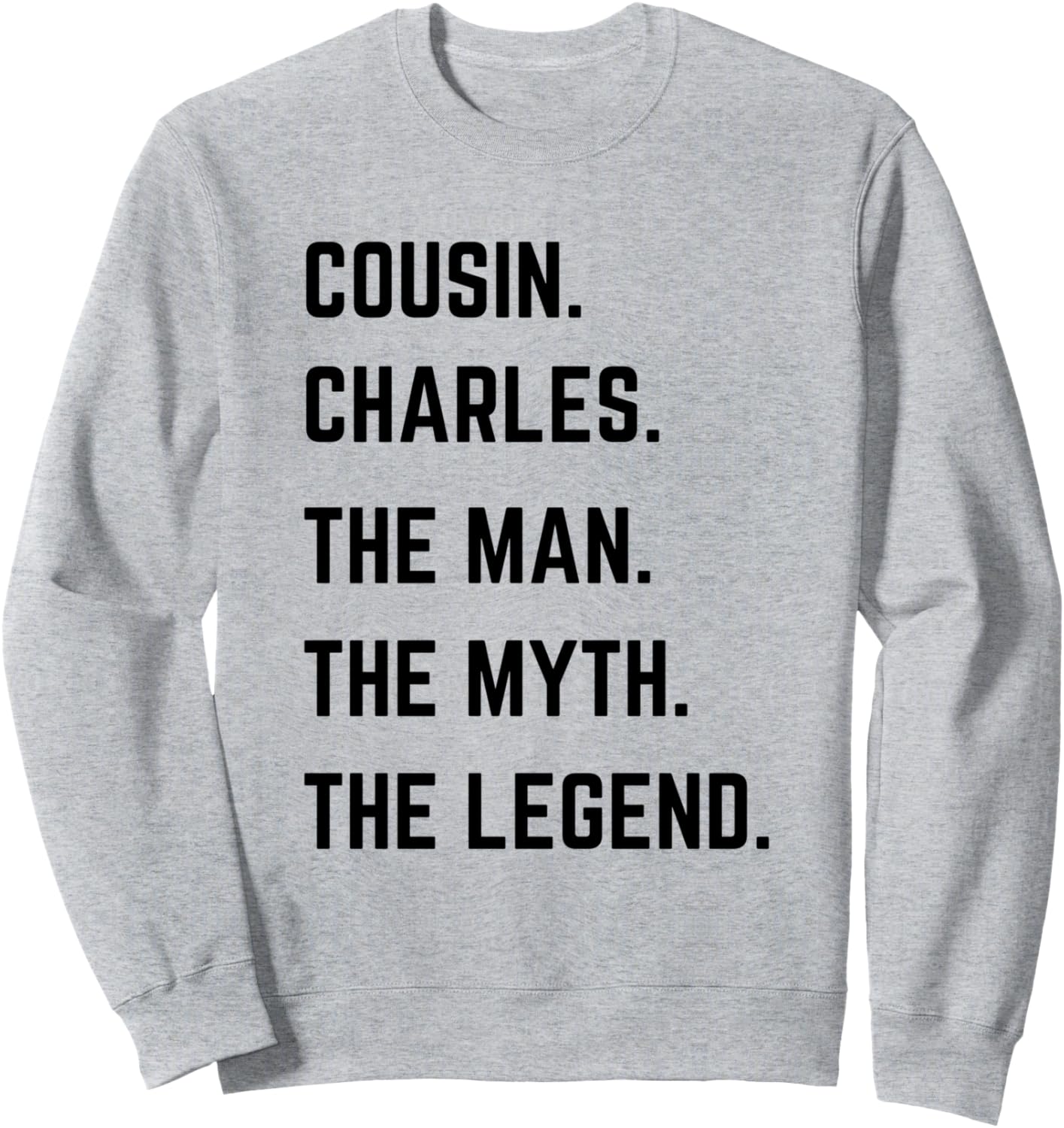 

Толстовка «Кузен Чарльз - легендарный человек» ко Дню отца Cousin The Man The Myth The Legend Mens Gifts, серый