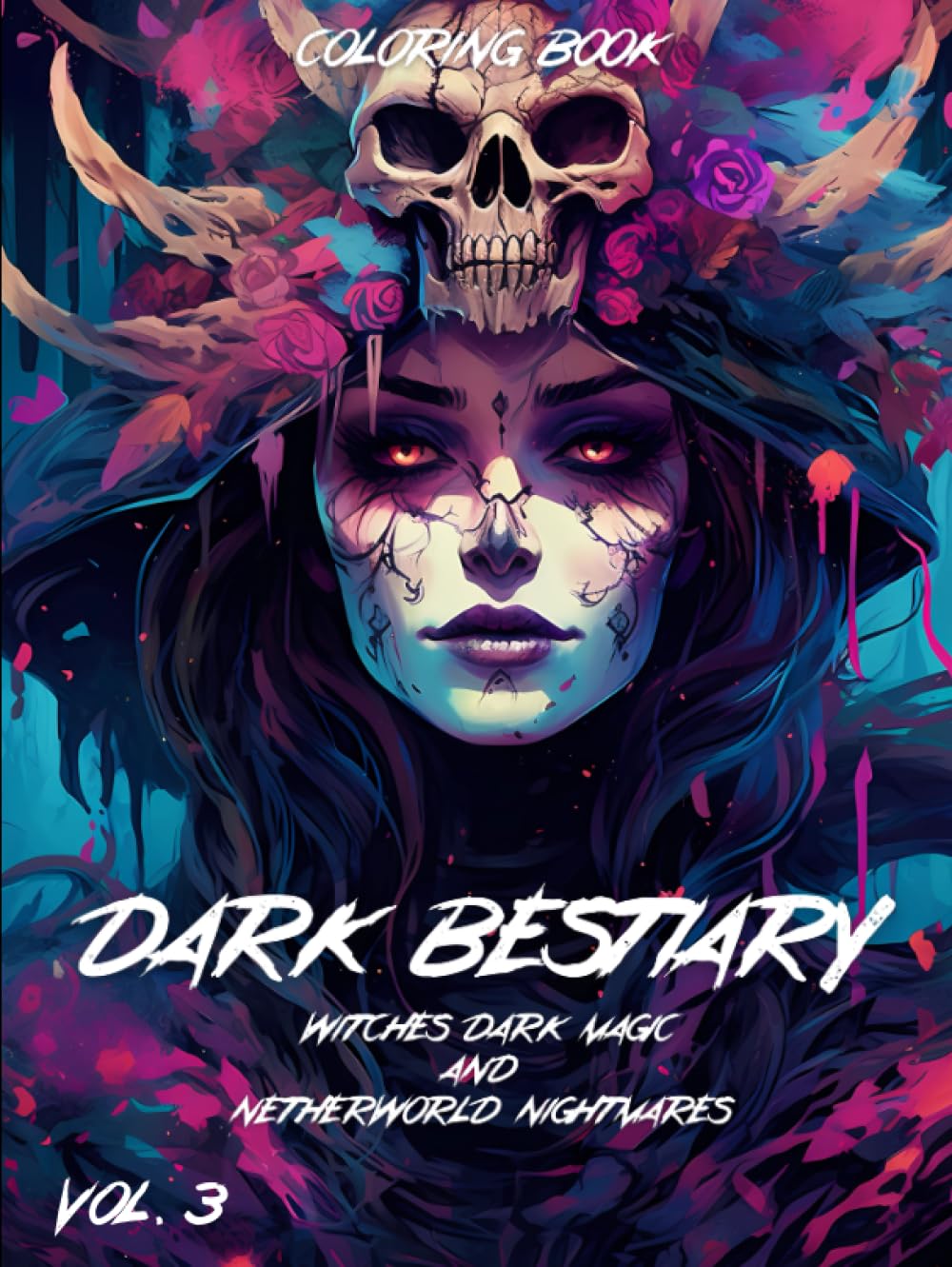 

Dark Bestiary: Witches' Dark Magic & Netherworld Nightmares: Coloring Book for Adults: 50 Stress-Relieving Dark Fantasy Images of Demons, Devils and Monsters (Dark Bestiary Series)